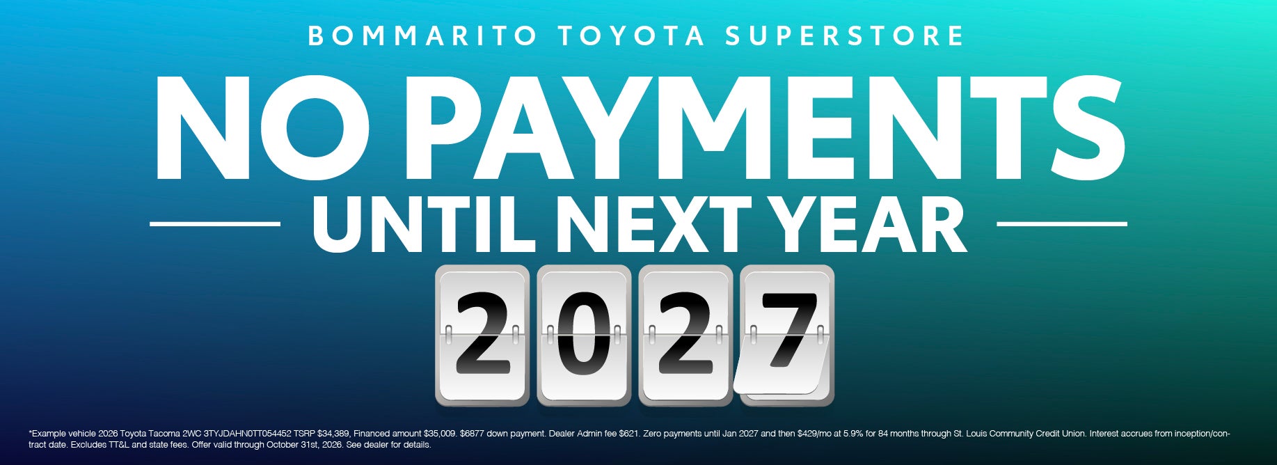 No Payments Until Next Year!